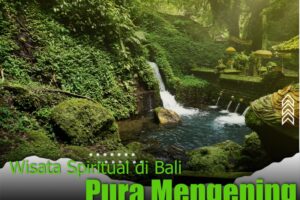 Wisata Spiritual di Bali - Melukat di Pura Mengening