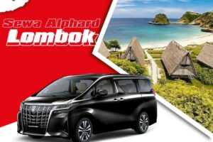 Sewa Alphard di Lombok Harga Terbaru