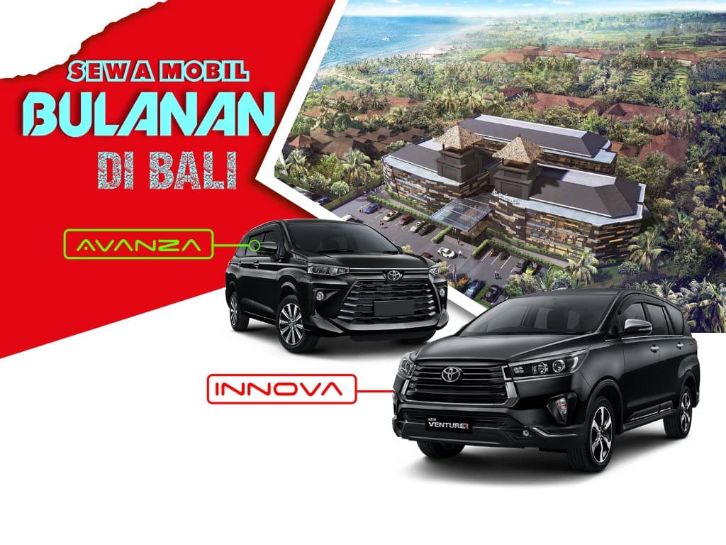 Sewa Mobil Bulanan di Bali, Solusi Perjalanan Liburan dan Bisnis Anda