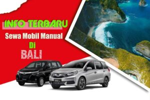 Sewa Mobil Manual di Bali, Begini Rahasi Mendapatkan Mobil Berkualitas!