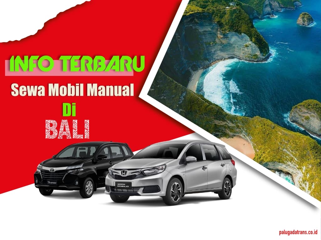 Sewa Mobil Manual di Bali, Begini Rahasi Mendapatkan Mobil Berkualitas!