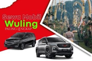 Sewa Mobil Wuling di Bali Tersedia Berbagai type