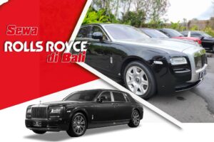 Sewa Rolls Royce di Bali Harga Sewa Flexibel