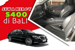 Sewa Mercy S400 di Bali Murah dan Mobil Baru