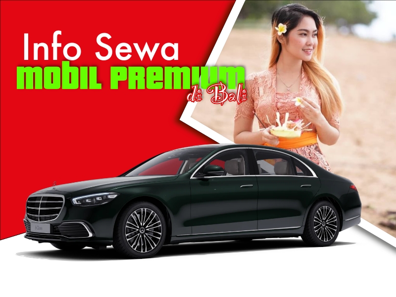 Sewa Mobil Premium di Bali