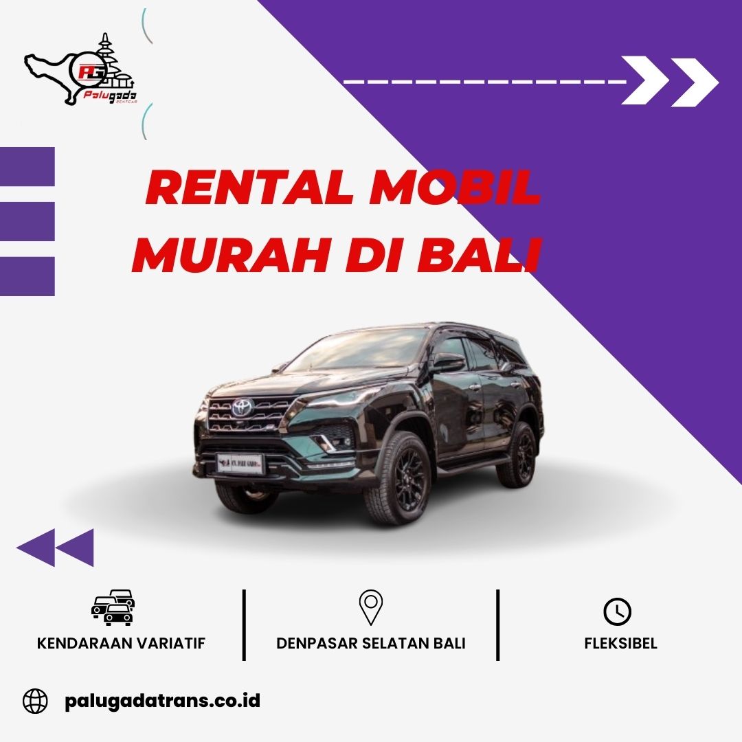 Rental Mobil Murah di Bali | Armada Lengkap & Booking Mudah