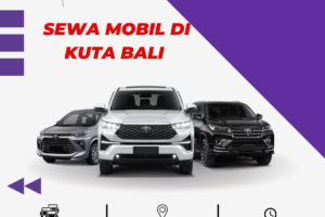 Sewa Mobil di Kuta Bali | Armada Lengkap, Harga Bersahabat