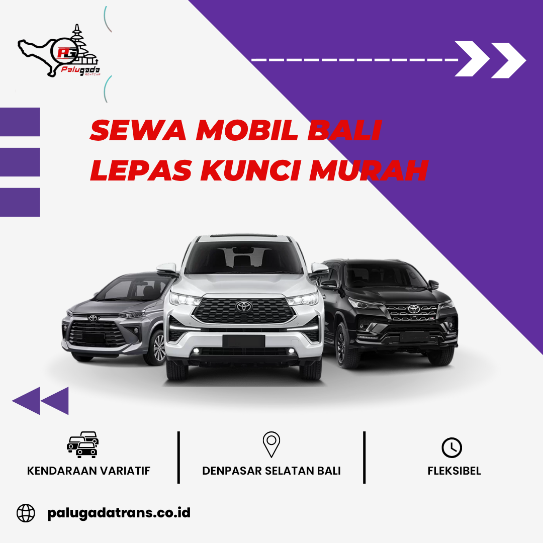 Sewa Mobil Bali Lepas Kunci Murah | Liburan Bebas & Hemat
