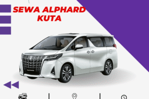 Sewa Alphard Kuta | Harga dan Fasilitas Terbaik