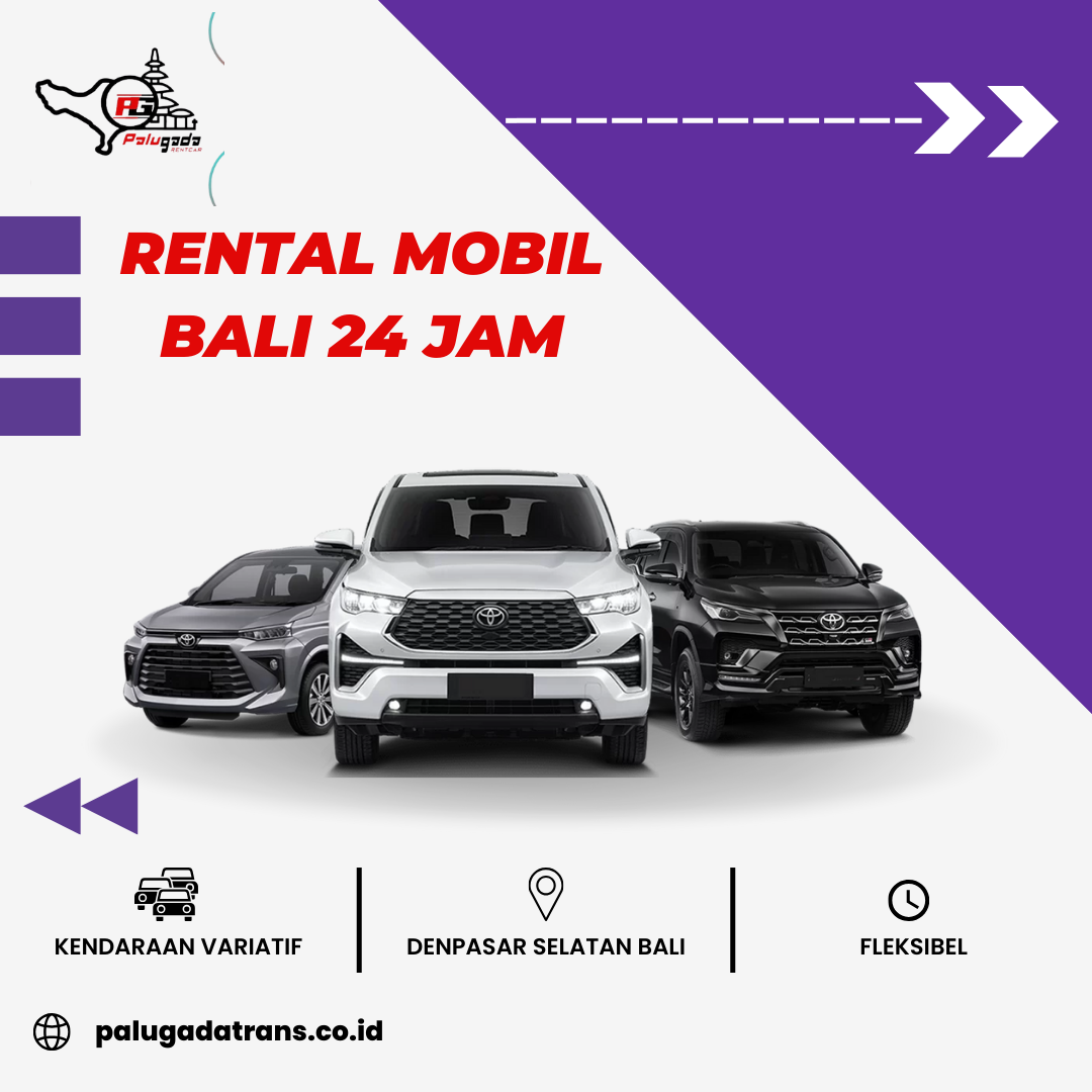 Rental Mobil Bali 24 Jam – Solusi Transportasi Fleksibel