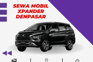 Sewa Mobil Xpander Denpasar | Teman Setia Setiap Trip Anda