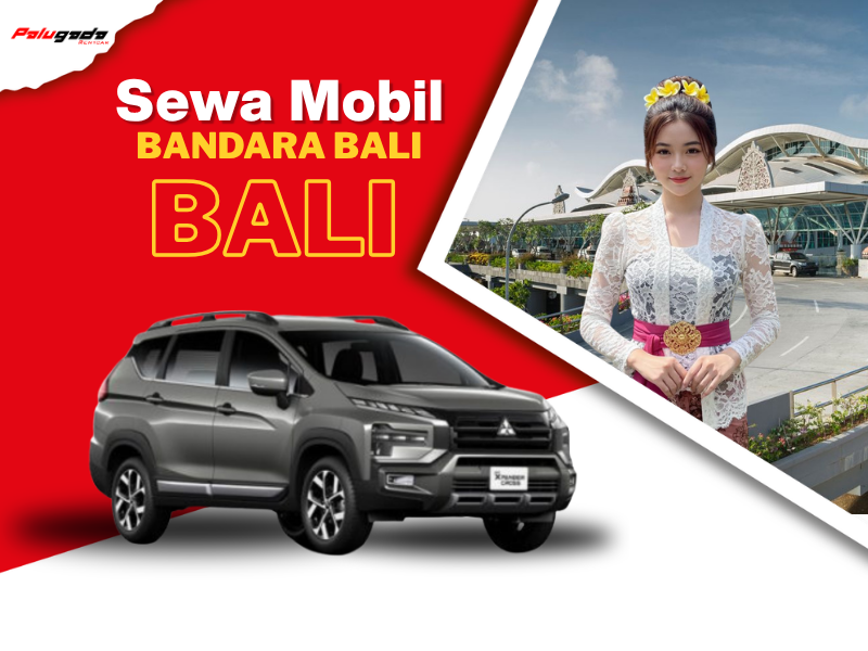 Sewa Mobil Bandara Bali I Gusti Ngurah Rai