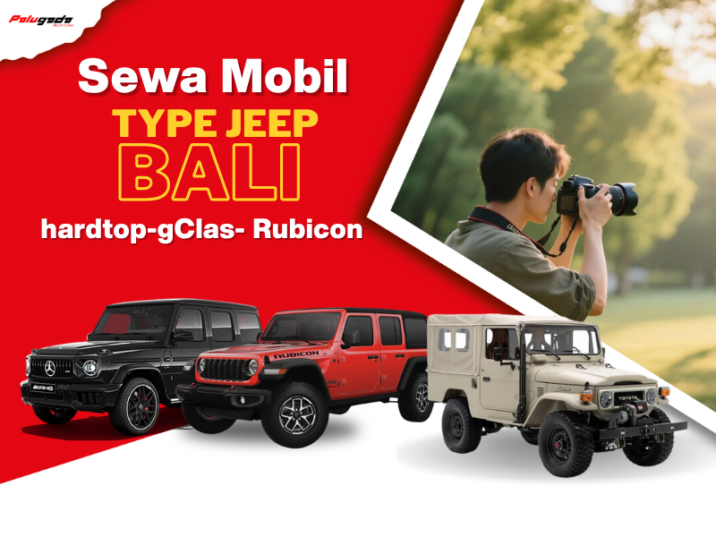 Sewa Mobil Jeep di Bali Lengkap