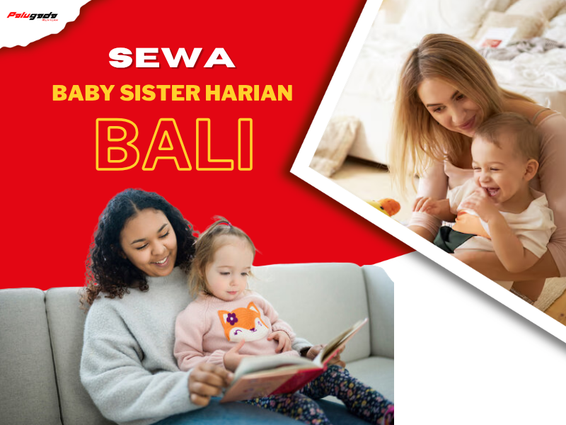 Sewa Baby Sitter Harian di Bali Murah